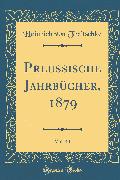 Preussische Jahrbücher, 1879, Vol. 44 (Classic Reprint)