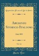 Archivio Storico Italiano, Vol. 11: Anno 1883 (Classic Reprint)