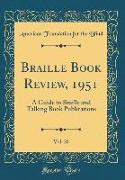 Braille Book Review, 1951, Vol. 20: A Guide to Braille and Talking Book Publications (Classic Reprint)