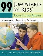 99 Jumpstarts for Kids' Social Studies Reports