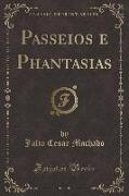 Passeios e Phantasias (Classic Reprint)