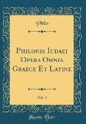 Philonis Iudaei Opera Omnia Graece Et Latine, Vol. 4 (Classic Reprint)