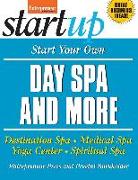 Start Your Own Day Spa and More: Destination Spa, Medical Spa, Yoga Center, Spiritual Spa