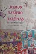 Juegos de tablero y tarjetas : para el aprendizaje del español