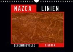 Die NAZCA Linien - Geheimnisvolle Figuren (Wandkalender 2019 DIN A4 quer)