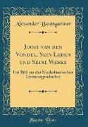 Joost van den Vondel, Sein Leben und Seine Werke