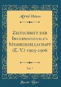 Zeitschrift der Internationalen Musikgesellschaft (E. V.) 1905-1906, Vol. 7 (Classic Reprint)