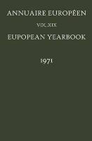 European Yearbook / Annuaire Européen, Volume 19 (1971)