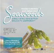 Those curious and delicious seaweeds : a fascinating voyage from biology to gastronomy