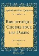 Bibliothèque Choisie pour les Dames, Vol. 4 (Classic Reprint)