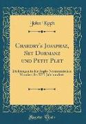 Chardry's Josaphaz, Set Dormanz Und Petit Plet: Dichtungen in Der Anglo-Normannischen Mundart Des XIII. Jahrhunderts (Classic Reprint)
