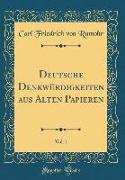 Deutsche Denkwürdigkeiten aus Alten Papieren, Vol. 1 (Classic Reprint)
