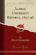 Alfred University Reports, 1897-98 (Classic Reprint)