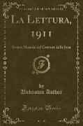 La Lettura, 1911, Vol. 11: Rivista Mensile del Corriere Della Sera (Classic Reprint)