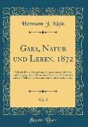 Gaea, Natur Und Leben, 1872, Vol. 8: Zeitschrift Zur Verbreitung Naturwissenschaftlicher Und Geographischer Kenntnisse Sowie Der Fortschritte Auf Dem