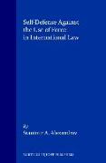 Self-Defense Against the Use of Force in International Law: With a Foreword by Louis B. Sohn