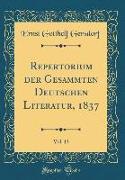 Repertorium der Gesammten Deutschen Literatur, 1837, Vol. 13 (Classic Reprint)