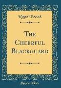 The Cheerful Blackguard (Classic Reprint)