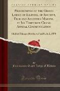 Proceedings of the Grand Lodge of Illinois, of Ancient, Free and Accepted Masons, at Its Thirtieth Grand Annual Communication: Held at Chicago, Octobe