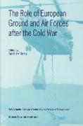 The Role of European Ground and Air Forces After the Cold War