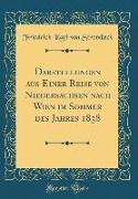 Darstellungen aus Einer Reise von Niedersachsen nach Wien im Sommer des Jahres 1838 (Classic Reprint)