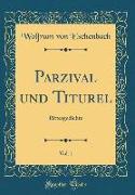 Parzival Und Titurel, Vol. 1: Rittergedichte (Classic Reprint)