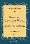 Geoffrey Chaucers Werke, Vol. 1