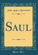 Saul (Classic Reprint)
