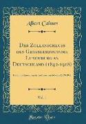Der Zollanschluss Des Grossherzogtums Luxemburg an Deutschland (1842-1918), Vol. 1: Der Eintritt Luxemburgs in Den Deutschen Zollverein (1839-1842) (C