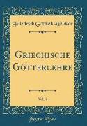 Griechische Götterlehre, Vol. 3 (Classic Reprint)
