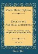 English and American Literature, Vol. 4 of 10: Studies in Literary Criticism, Interpretation and History, Poetry (Classic Reprint)