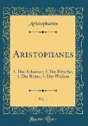 Aristophanes, Vol. 1