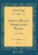 Arnold Ruge's Sämmtliche Werke, Vol. 8