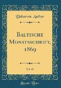 Baltische Monatsschrift, 1869, Vol. 18 (Classic Reprint)
