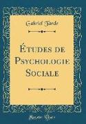 Études de Psychologie Sociale (Classic Reprint)