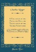 A Collation of the Principal English Translation of the Sacred Scriptures: The Old Testament, from the Translations of John Rogers, the Bishops, the G