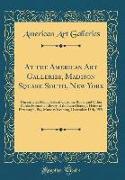 At the American Art Galleries, Madison Square South, New York: Unrestricted Public Sale of Costume Books and Other Works from the Library of the Late