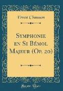 Symphonie en Si Bémol Majeur (Op. 20) (Classic Reprint)