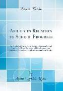 Ability in Relation to School Progress: An Analytical Study of the Relation Between School Appraisal of Pupil Educational Development and Objective Me