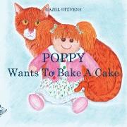 POPPY WANTS TO BAKE A CAKE