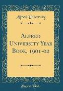 Alfred University Year Book, 1901-02 (Classic Reprint)