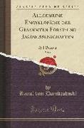 Allgemeine Encyklopädie Der Gesammten Forst-Und Jagdwissenschaften, Vol. 1: Aal-Bezoar (Classic Reprint)