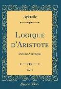 Logique d'Aristote, Vol. 3: Derniers Analytiques (Classic Reprint)