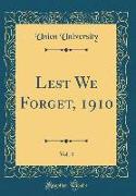 Lest We Forget, 1910, Vol. 4 (Classic Reprint)