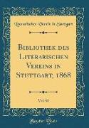 Bibliothek des Literarischen Vereins in Stuttgart, 1868, Vol. 90 (Classic Reprint)