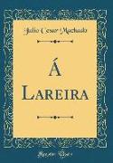 Á Lareira (Classic Reprint)