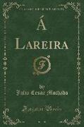 Á Lareira (Classic Reprint)