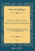 Heinrich Bullingers Reformationsgeschichte, Vol. 3