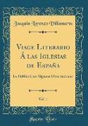 Viage Literario Á las Iglesias de España, Vol. 1