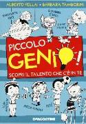 Piccolo genio! Scopri il talento che c'è in te